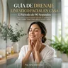 Guía de Drenaje Linfático Facial en Casa — El Método de 90 Segundos